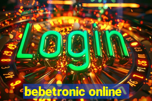 bebetronic online